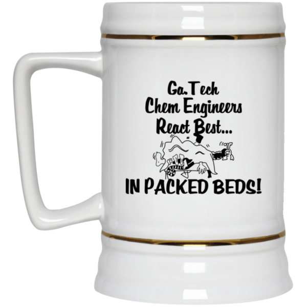 Georgia Tech Chem Engineers React Best In Packed Beds Mug Shirt Sweatshirt Long Sleeve Hoodie Tank Mug