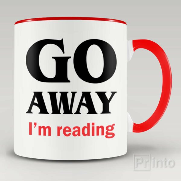 Go away. I am reading mug