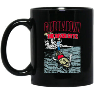 Gondola Down The River Styx Mug Shirt Sweatshirt Long Sleeve Hoodie Tank Mug