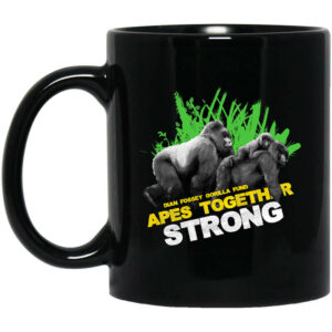 Gorilla Dian Fossey Gorilla Fund Apes Together Strong Mug Shirt Sweatshirt Long Sleeve Hoodie Tank Mug