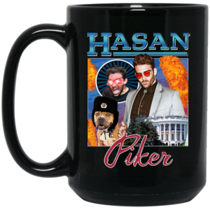 Hasan Piker Merch Mug Shirt Sweatshirt Long Sleeve Hoodie Tank Mug