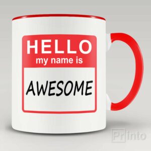 Hello! My name is awesome – mug