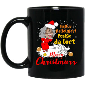 Hellur Hallelujer Praise Da Lort Merry Christmas Mug Shirt Sweatshirt Long Sleeve Hoodie Tank Mug 1