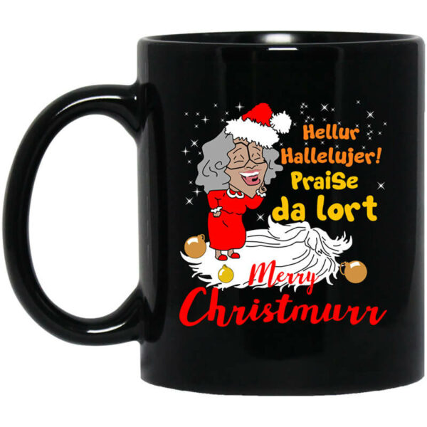 Hellur Hallelujer Praise Da Lort Merry Christmas Mug Shirt Sweatshirt Long Sleeve Hoodie Tank Mug