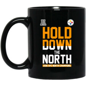 Hold Down The North 2016 AFC North Champions Mug Shirt Sweatshirt Long Sleeve Hoodie Tank Mug 1