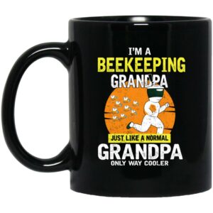 I'm A Beekeeping Grandpa Just Like A Normal Grandpa Only Way Cooler Mug Shirt Sweatshirt Long Sleeve Hoodie Tank Mug 1