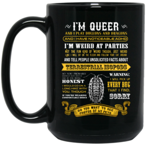 I'm Queer And I Play Dungeons And Dragons Have Noticeable Adhd Mug Shirt Sweatshirt Long Sleeve Hoodie Tank Mug 2