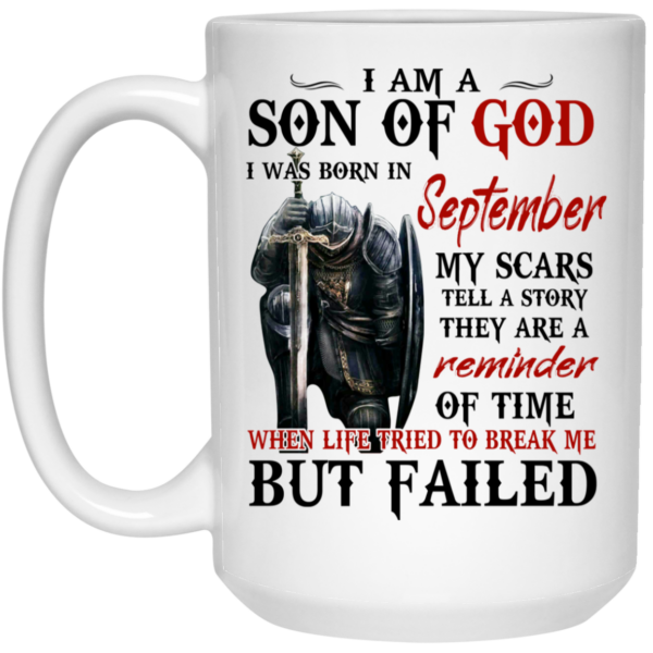 I Am A Son Of God And Was Born In September Mug Shirt Sweatshirt Long Sleeve Hoodie Tank Mug