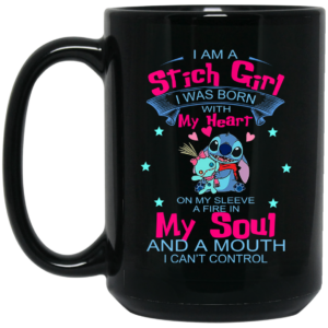 I Am A Stich Girl Was Born In With My Heart On My Sleeve Mug Shirt Sweatshirt Long Sleeve Hoodie Tank Mug