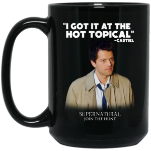 I Got It At The Hot Topical Castiel Supernatural Join The Hunt Mug Shirt Sweatshirt Long Sleeve Hoodie Tank Mug