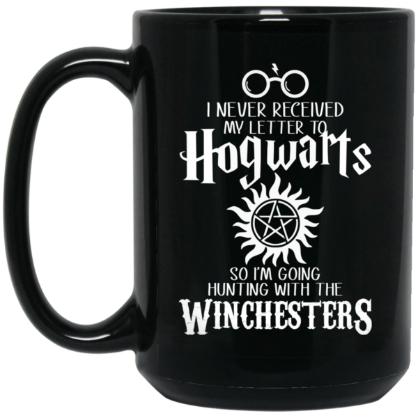 I Never Received My Letter To Hogwarts I’m Going Hunting With The Winchesters Mug Shirt Sweatshirt Long Sleeve Hoodie Tank Mug