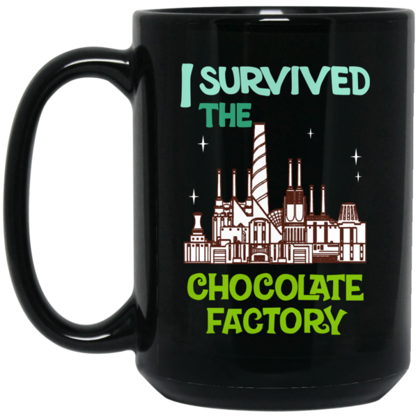 I Survived The Chocolate Factory Mug Shirt Sweatshirt Long Sleeve Hoodie Tank Mug