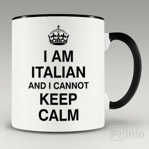 I am Italian and I cannot keep calm mug