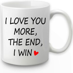 I love you more the end i win mug