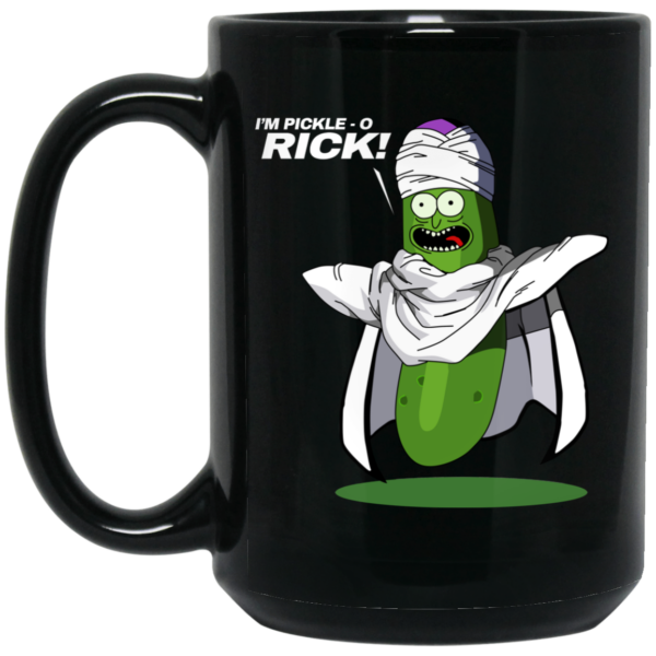 I’m Pickle-o Rick Piccolo – Rick and Morty Mug Shirt Sweatshirt Long Sleeve Hoodie Tank Mug