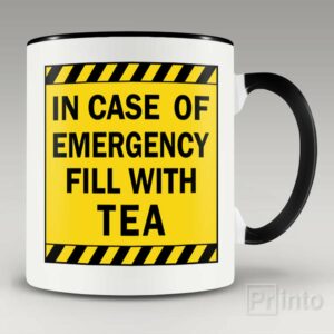 In case of emergency fill with tea mug