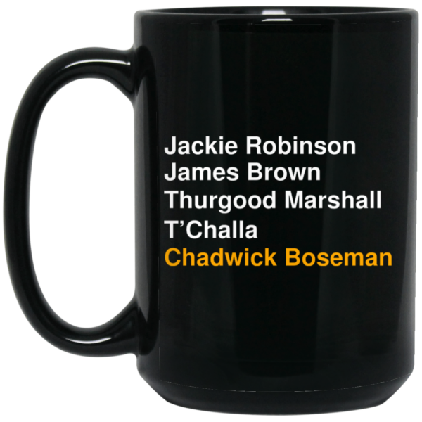 Jackie Robinson James Brown Thurgood Marshall T’Challa Chadwick Boseman Mug Shirt Sweatshirt Long Sleeve Hoodie Tank Mug