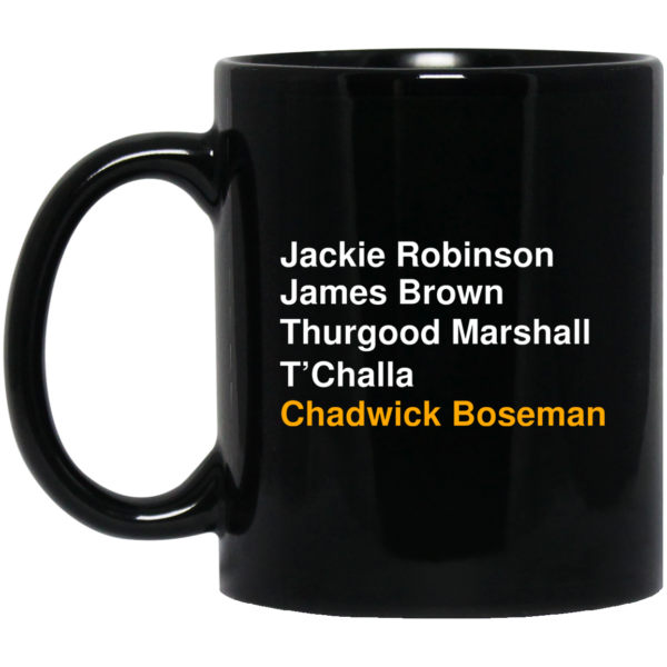 Jackie Robinson James Brown Thurgood Marshall T’Challa Chadwick Boseman Mug Shirt Sweatshirt Long Sleeve Hoodie Tank Mug