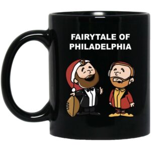 Jason Kelce Travis Kelce Fairytale Of Philadelphia Mug Shirt Sweatshirt Long Sleeve Hoodie Tank Mug