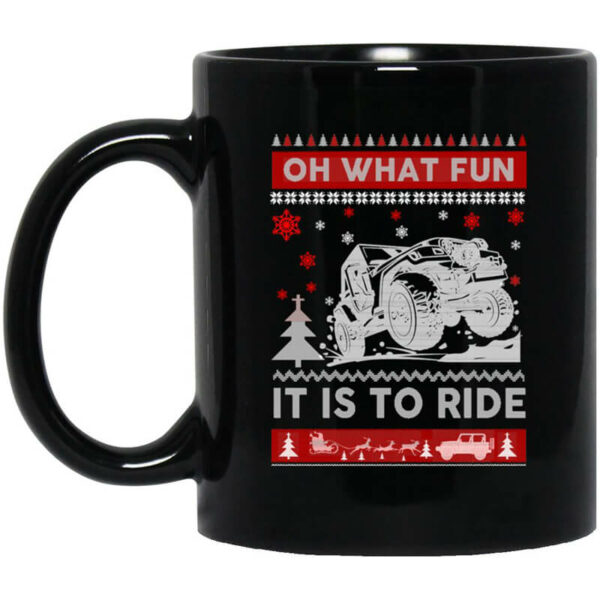 Jeep Christmas Oh What Fun It Is To Ride Mug Shirt Sweatshirt Long Sleeve Hoodie Tank Mug