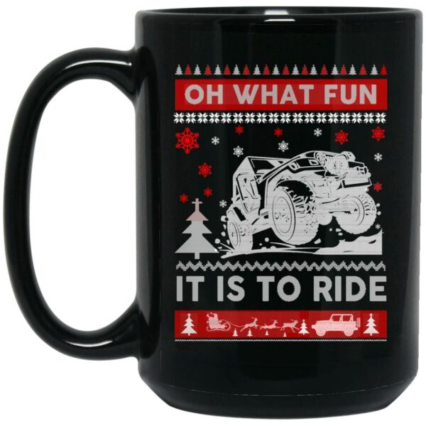 Jeep Christmas Oh What Fun It Is To Ride Mug Shirt Sweatshirt Long Sleeve Hoodie Tank Mug