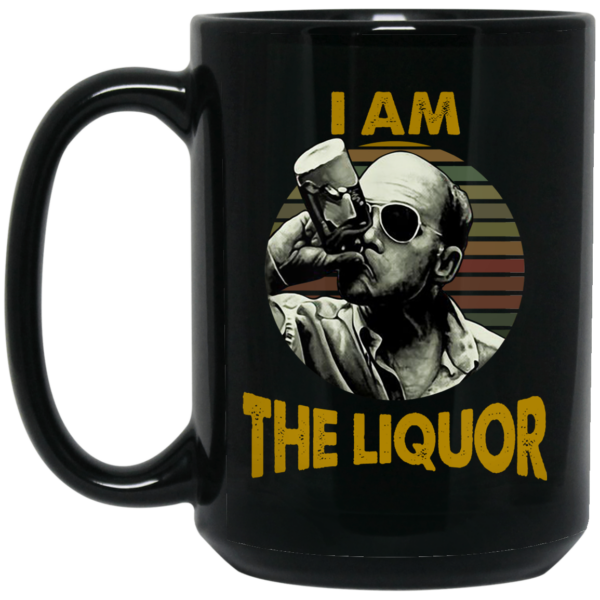 Jim Lahey I Am The Liquor Mug Shirt Sweatshirt Long Sleeve Hoodie Tank Mug