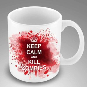 Keep calm and kill zombies mug