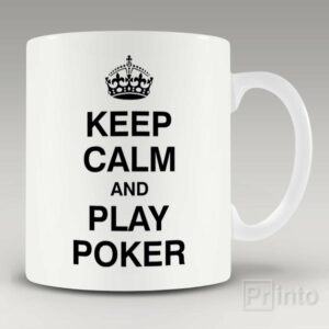 Keep calm and play poker- mug