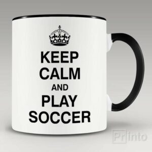 Keep calm and play soccer mug