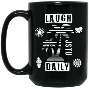 Laugh Daily Symbol Mug Shirt Sweatshirt Long Sleeve Hoodie Tank Mug