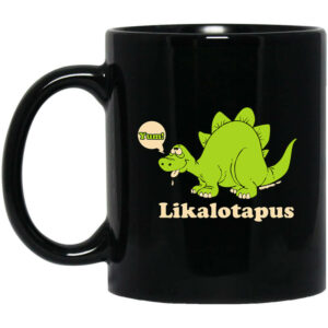 Lickalotapus Mug Shirt Sweatshirt Long Sleeve Hoodie Tank Mug