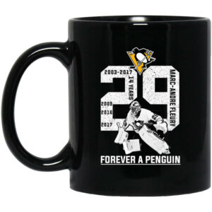 Marc Andre Fleury Forever A Penguin Mug Shirt Sweatshirt Long Sleeve Hoodie Tank Mug