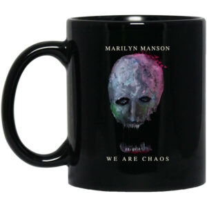 Marilyn Manson We Are Chaos Mug Shirt Sweatshirt Long Sleeve Hoodie Tank Mug