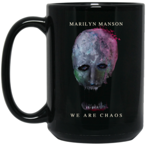 Marilyn Manson We Are Chaos Mug Shirt Sweatshirt Long Sleeve Hoodie Tank Mug