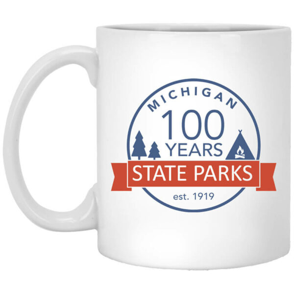 Michigan State Parks Centennial Mug Shirt Sweatshirt Long Sleeve Hoodie Tank Mug