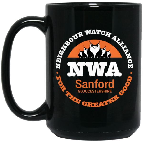 NWA Neighbourhood Watch Alliance For The Greater Good Mug Shirt Sweatshirt Long Sleeve Hoodie Tank Mug