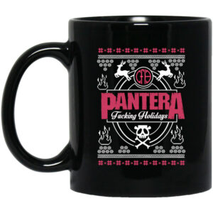 Pantera Fucking Holidays Christmas Mug Shirt Sweatshirt Long Sleeve Hoodie Tank Mug