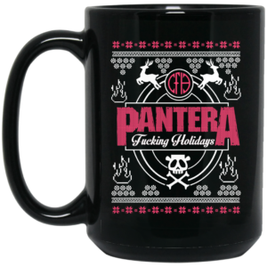 Pantera Fucking Holidays Christmas Mug Shirt Sweatshirt Long Sleeve Hoodie Tank Mug