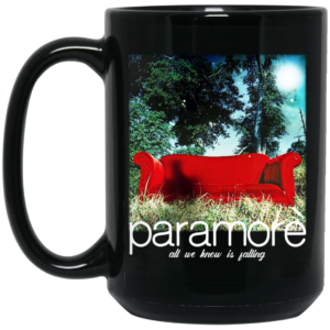 Paramore All We Know Is Falling Mug Shirt Sweatshirt Long Sleeve Hoodie Tank Mug