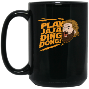 Play Jaja Ding Dong Mug Shirt Sweatshirt Long Sleeve Hoodie Tank Mug