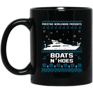 Prestige Worldwide Presents Boats & Hoes Mug Shirt Sweatshirt Long Sleeve Hoodie Tank Mug