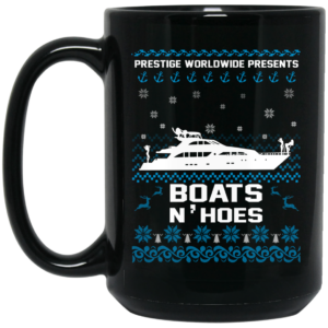 Prestige Worldwide Presents Boats & Hoes Mug Shirt Sweatshirt Long Sleeve Hoodie Tank Mug