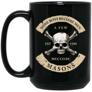 Some Boys Become Men A Few Become Mason’s Mug Shirt Sweatshirt Long Sleeve Hoodie Tank Mug