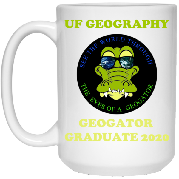 The UF Geography Seniors Geogator Graduate 2020 Mug Shirt Sweatshirt Long Sleeve Hoodie Tank Mug