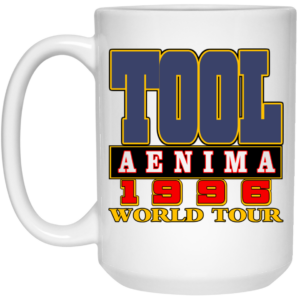 Tool Aenima 1996 World Tour Mug Shirt Sweatshirt Long Sleeve Hoodie Tank Mug