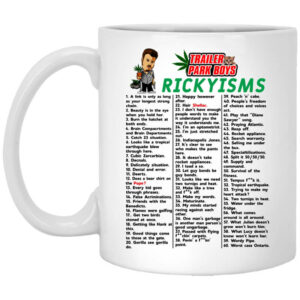 Trailer Park Boys Rickyisms Mugs Shirt Sweatshirt Long Sleeve Hoodie Tank Mug