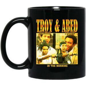 Troy Barnes & Abed Nadir In The Morning Mug Shirt Sweatshirt Long Sleeve Hoodie Tank Mug