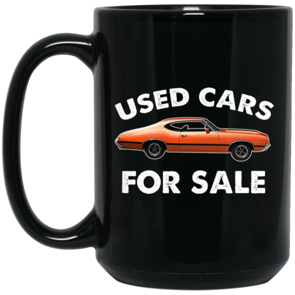 Used Cars For Sale Mug Shirt Sweatshirt Long Sleeve Hoodie Tank Mug