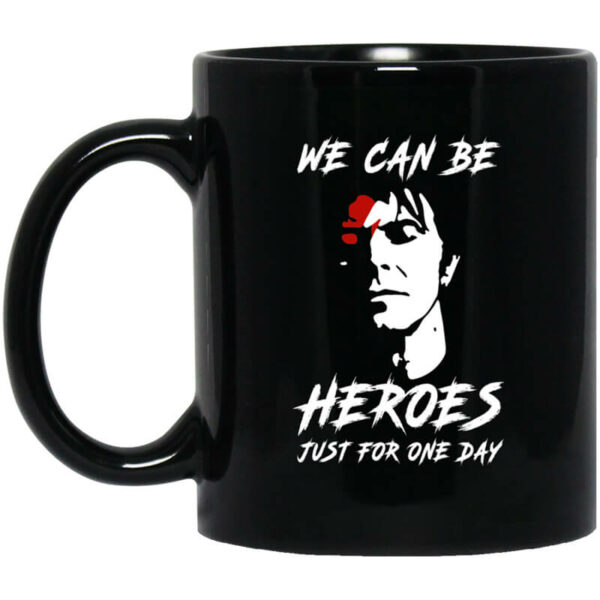 We Can Be Heroes Just For One Day – David Bowie Mug Shirt Sweatshirt Long Sleeve Hoodie Tank Mug