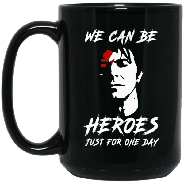 We Can Be Heroes Just For One Day – David Bowie Mug Shirt Sweatshirt Long Sleeve Hoodie Tank Mug